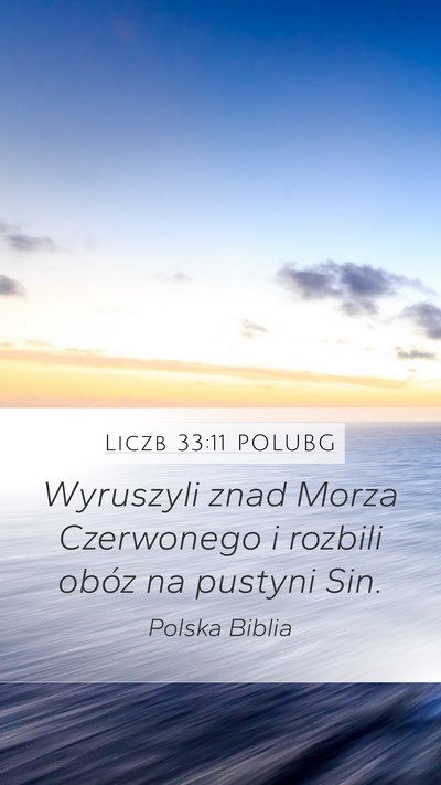 Liczb 33:11 POLUBG Mobile Phone Wallpaper - Wyruszyli znad Morza Czerwonego i rozbili obóz - Mobile Bible Verse Wallpaper