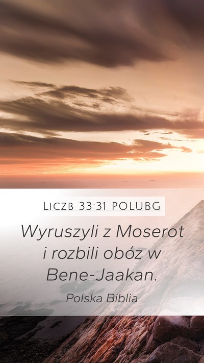 Liczb 33:31 POLUBG Mobile Phone Wallpaper - Wyruszyli z Moserot i rozbili obóz w - Mobile Bible Verse Wallpaper