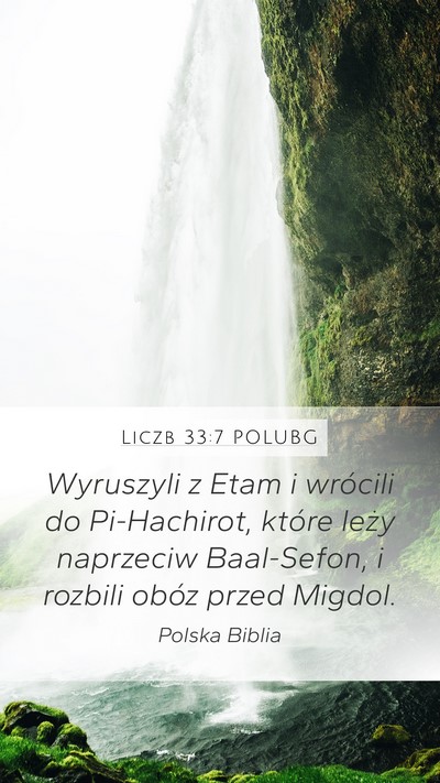Liczb 33:7 POLUBG Mobile Phone Wallpaper - Wyruszyli z Etam i wrócili do Pi-Hachirot, - Mobile Bible Verse Wallpaper