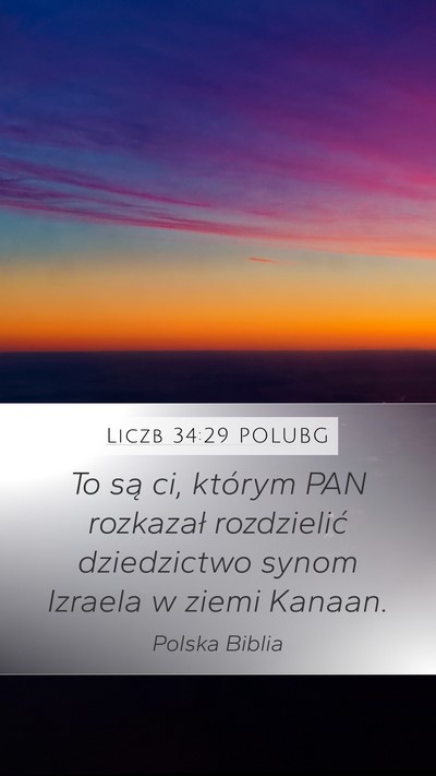 Liczb 34:29 POLUBG Mobile Phone Wallpaper - To są ci, którym PAN rozkazał rozdzielić - Mobile Bible Verse Wallpaper
