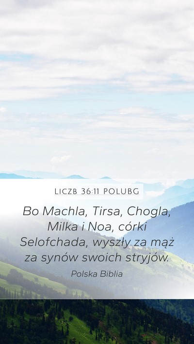 Liczb 36:11 POLUBG Mobile Phone Wallpaper - Bo Machla, Tirsa, Chogla, Milka i Noa, córki - Mobile Bible Verse Wallpaper