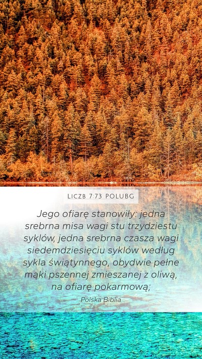 Liczb 7:73 POLUBG Mobile Phone Wallpaper - Jego ofiarę stanowiły: jedna srebrna misa wagi - Mobile Bible Verse Wallpaper