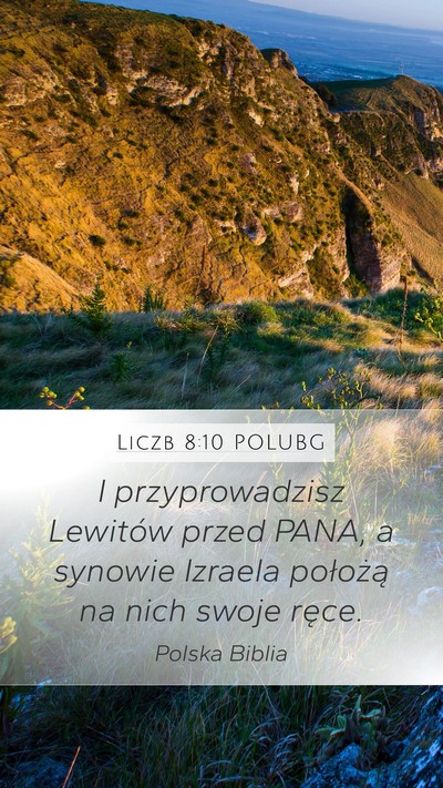 Liczb 8:10 POLUBG Mobile Phone Wallpaper - I przyprowadzisz Lewitów przed PANA, a synowie - Mobile Bible Verse Wallpaper