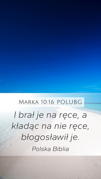 Marka 10:16 POLUBG Bible Verse Image