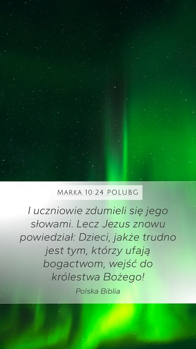 Marka 10:24 POLUBG Mobile Phone Wallpaper - I uczniowie zdumieli się jego słowami. Lecz - Mobile Bible Verse Wallpaper