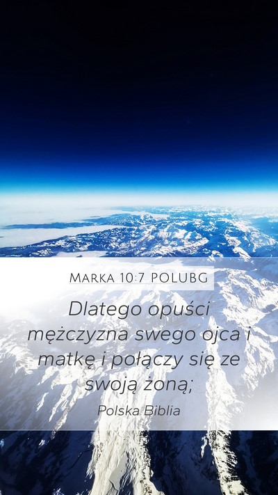 Marka 10:7 POLUBG Mobile Phone Wallpaper - Dlatego opuści mężczyzna swego ojca i matkę i - Mobile Bible Verse Wallpaper