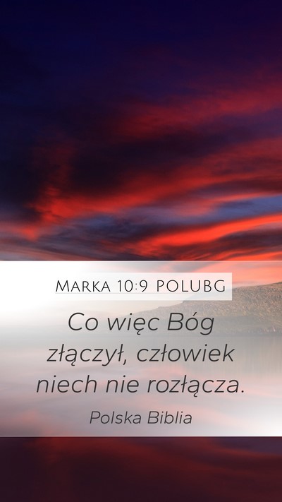 Marka 10:9 POLUBG Mobile Phone Wallpaper - Co więc Bóg złączył, człowiek niech nie - Mobile Bible Verse Wallpaper