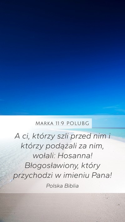 Marka 11:9 POLUBG Bible Verse Image