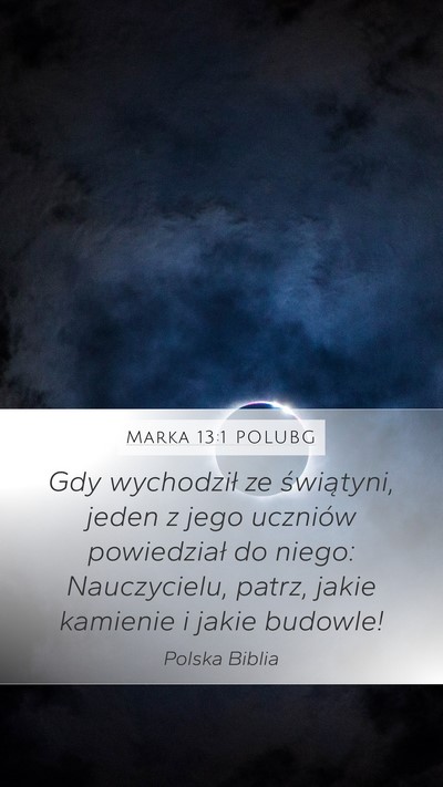 Marka 13:1 POLUBG Bible Verse Image