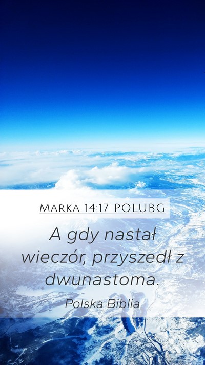 Marka 14:17 POLUBG Bible Verse Image