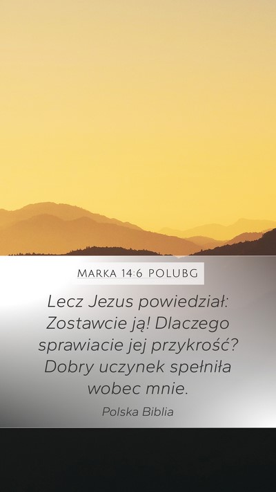 Marka 14:6 POLUBG Bible Verse Image