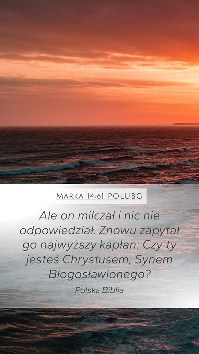 Marka 14:61 POLUBG Bible Verse Image