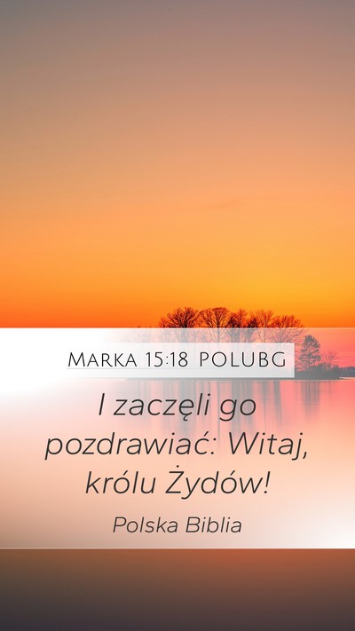 Marka 15:18 POLUBG Bible Verse Image
