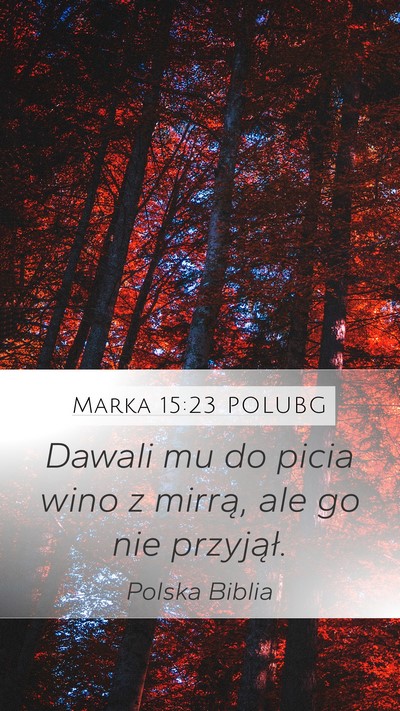 Marka 15:23 POLUBG Bible Verse Image