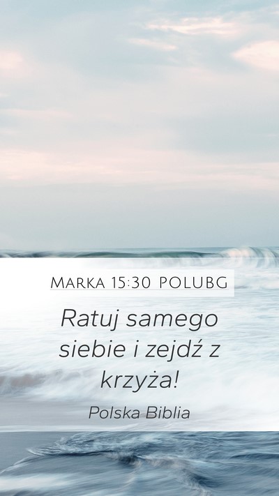 Marka 15:30 POLUBG Bible Verse Image