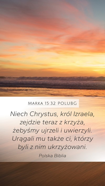 Marka 15:32 POLUBG Bible Verse Image