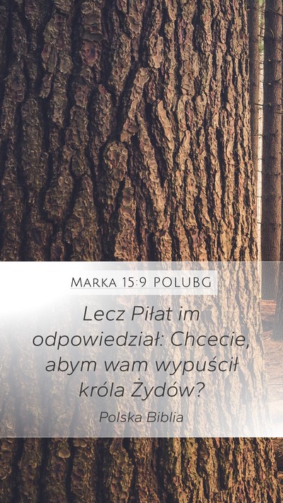 Marka 15:9 POLUBG Bible Verse Image