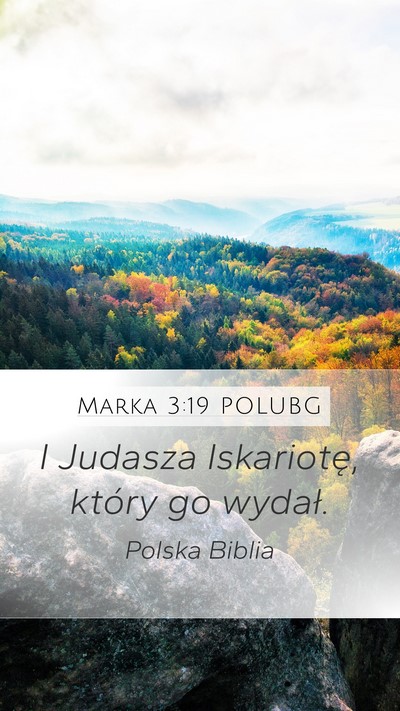 Marka 3:19 POLUBG Mobile Phone Wallpaper - I Judasza Iskariotę, który go - Mobile Bible Verse Wallpaper
