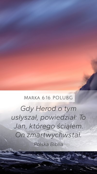 Marka 6:16 POLUBG Bible Verse Image