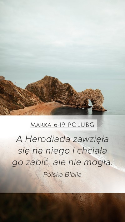 Marka 6:19 POLUBG Bible Verse Image
