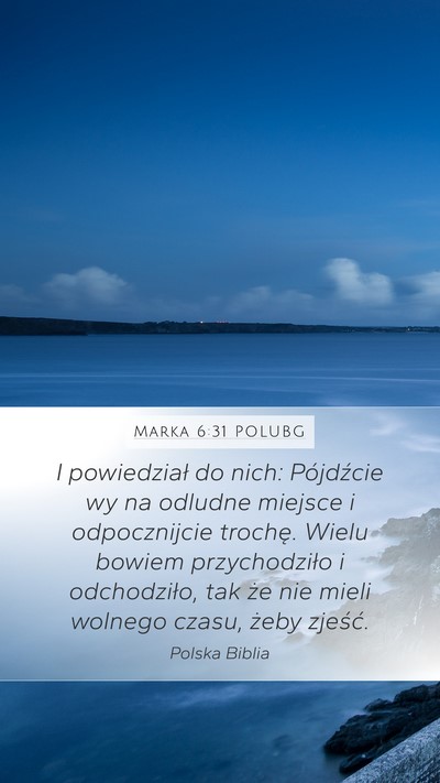 Marka 6:31 POLUBG Bible Verse Image