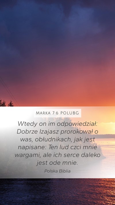 Marka 7:6 POLUBG Bible Verse Image