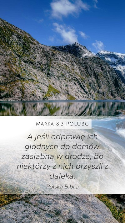 Marka 8:3 POLUBG Mobile Phone Wallpaper - A jeśli odprawię ich głodnych do domów, - Mobile Bible Verse Wallpaper
