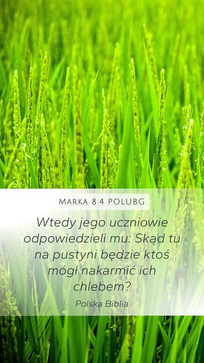 Marka 8:4 POLUBG Bible Verse Image