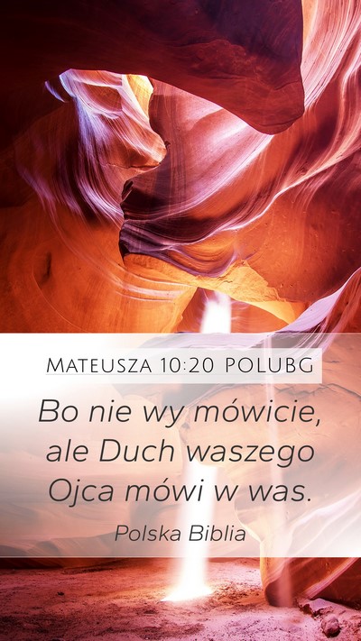 Mateusza 10:20 POLUBG Mobile Phone Wallpaper - Bo nie wy mówicie, ale Duch waszego Ojca mówi w - Mobile Bible Verse Wallpaper