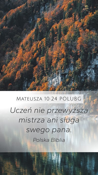 Mateusza 10:24 POLUBG Mobile Phone Wallpaper - Uczeń nie przewyższa mistrza ani sługa swego - Mobile Bible Verse Wallpaper
