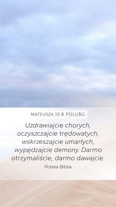 Mateusza 10:8 POLUBG Mobile Phone Wallpaper - Uzdrawiajcie chorych, oczyszczajcie trędowatych, - Mobile Bible Verse Wallpaper