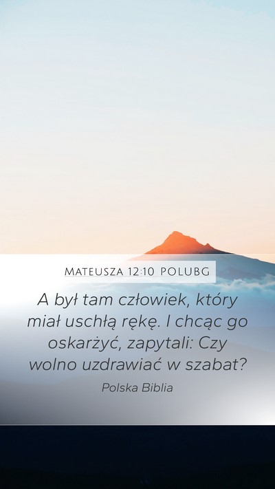 Mateusza 12:10 POLUBG Bible Verse Image