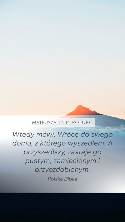 Mateusza 12:44 POLUBG Bible Verse Image