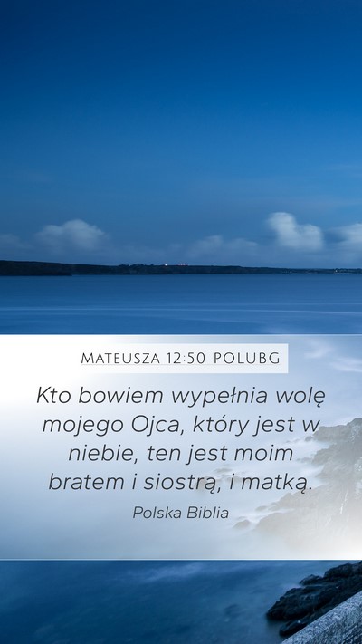 Mateusza 12:50 POLUBG Bible Verse Image
