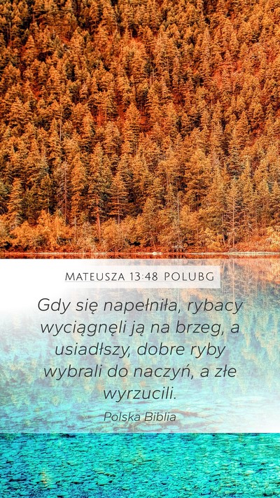 Mateusza 13:48 POLUBG Mobile Phone Wallpaper - Gdy się napełniła, rybacy wyciągnęli ją na - Mobile Bible Verse Wallpaper