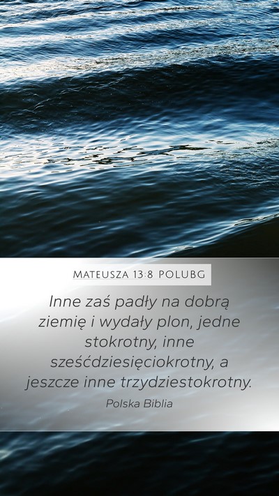 Mateusza 13:8 POLUBG Bible Verse Image