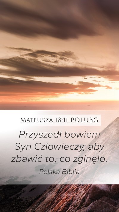 Mateusza 18:11 POLUBG Mobile Phone Wallpaper - Przyszedł bowiem Syn Człowieczy, aby zbawić - Mobile Bible Verse Wallpaper