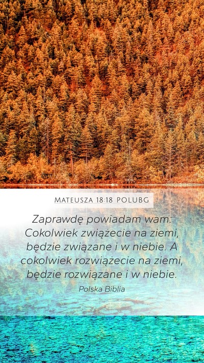 Mateusza 18:18 POLUBG Mobile Phone Wallpaper - Zaprawdę powiadam wam: Cokolwiek zwiążecie na - Mobile Bible Verse Wallpaper