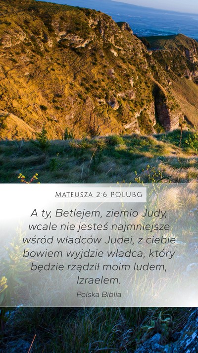 Mateusza 2:6 POLUBG Mobile Phone Wallpaper - A ty, Betlejem, ziemio Judy, wcale nie jesteś - Mobile Bible Verse Wallpaper