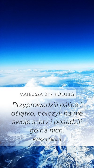 Mateusza 21:7 POLUBG Mobile Phone Wallpaper - Przyprowadzili oślicę i oślątko, położyli - Mobile Bible Verse Wallpaper