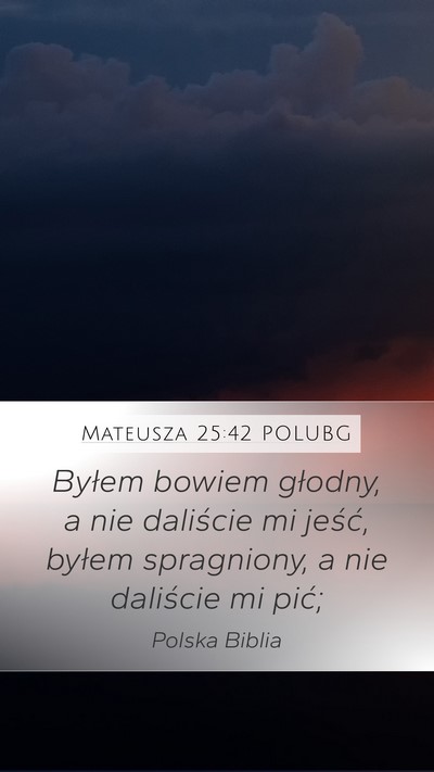 Mateusza 25:42 POLUBG Bible Verse Image