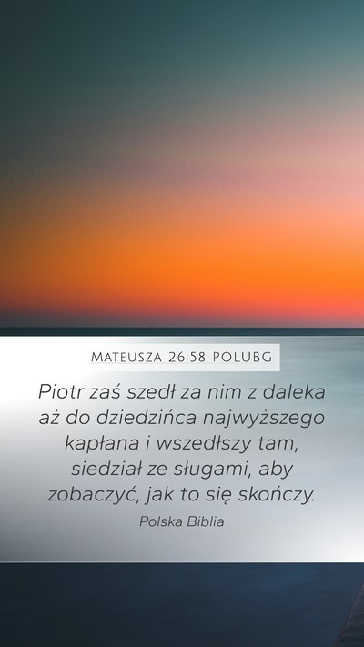 Mateusza 26:58 POLUBG Bible Verse Image
