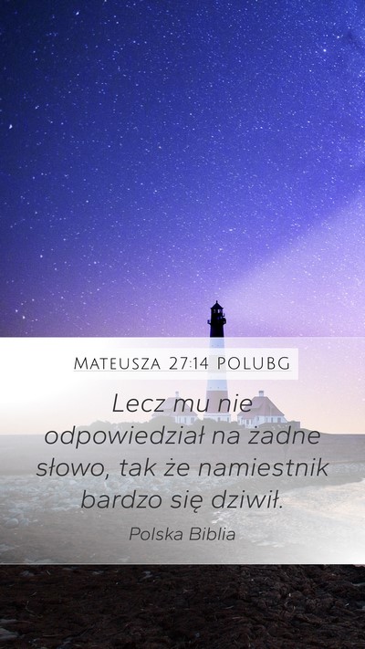 Mateusza 27:14 POLUBG Bible Verse Image