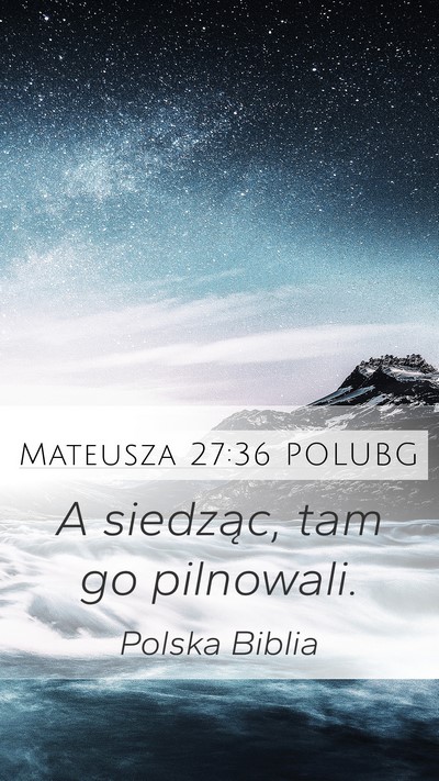 Mateusza 27:36 POLUBG Bible Verse Image