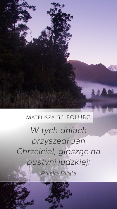 Mateusza 3:1 POLUBG Mobile Phone Wallpaper - W tych dniach przyszedł Jan Chrzciciel, - Mobile Bible Verse Wallpaper