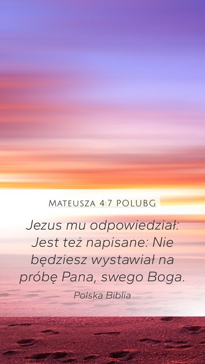 Mateusza 4:7 POLUBG Mobile Phone Wallpaper - Jezus mu odpowiedział: Jest też napisane: Nie - Mobile Bible Verse Wallpaper