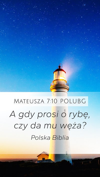 Mateusza 7:10 POLUBG Mobile Phone Wallpaper - A gdy prosi o rybę, czy da mu - Mobile Bible Verse Wallpaper