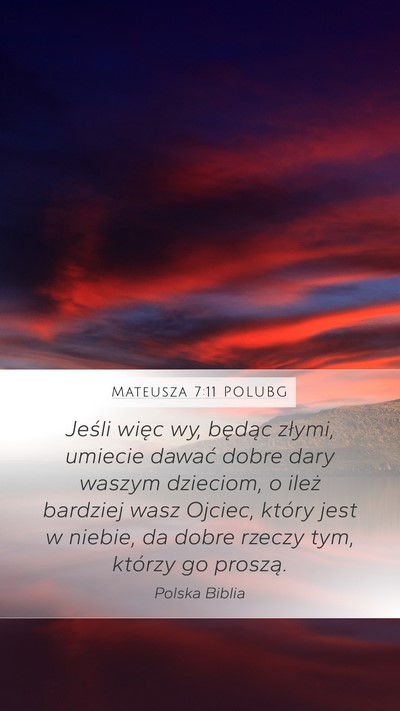 Mateusza 7:11 POLUBG Mobile Phone Wallpaper - Jeśli więc wy, będąc złymi, umiecie dawać - Mobile Bible Verse Wallpaper