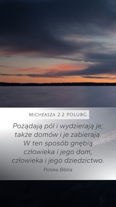 Micheasza 2:2 POLUBG Bible Verse Image