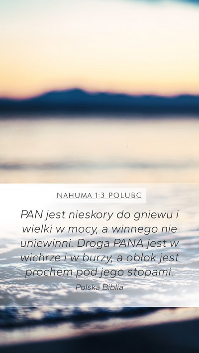 Nahuma 1:3 POLUBG Bible Verse Image